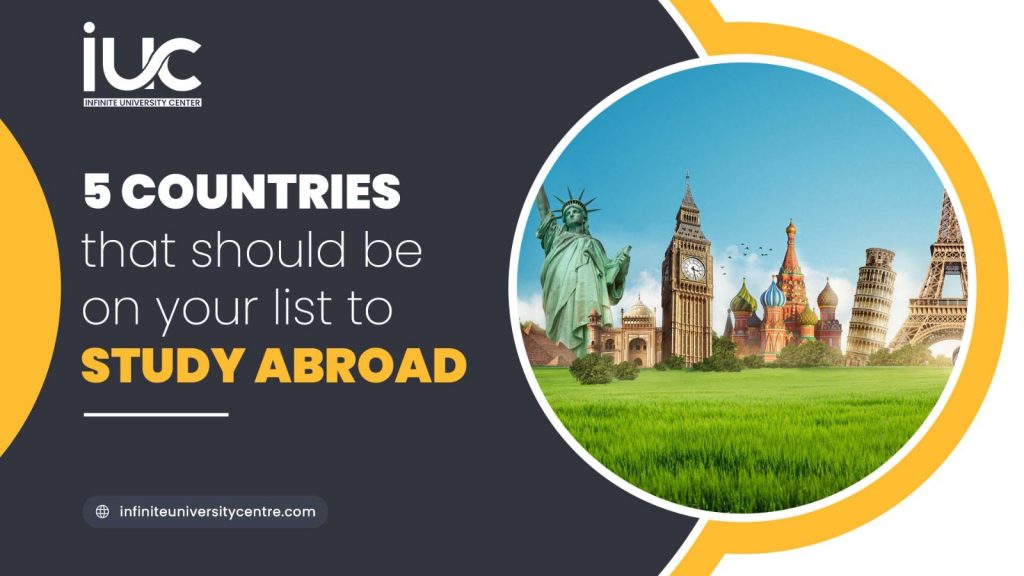 5 countries that should be on your list to study abroad